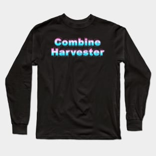 Combine Harvester Long Sleeve T-Shirt